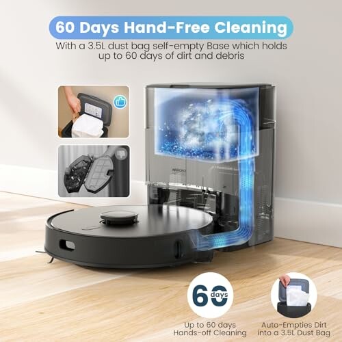 Robot vacuum with 3.5L self-emptying base for 60 days of cleaning.
