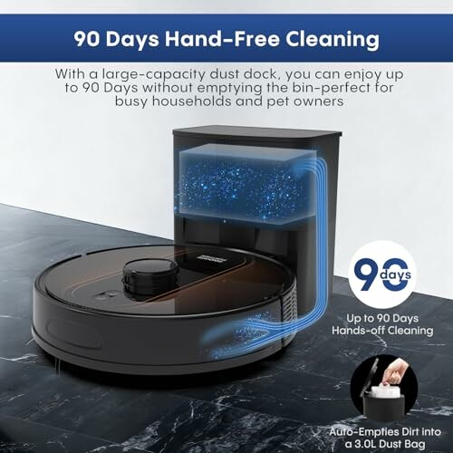 Robot vacuum cleaner with large-capacity dust dock for 90 days hand-free cleaning.