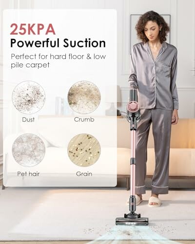 Woman using 25KPA vacuum cleaner for dust, crumbs, pet hair, and grain.