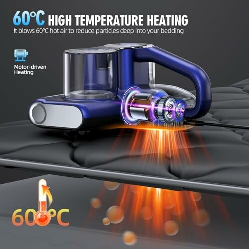 Vacuum cleaner with 60°C high temperature heating feature for bedding.